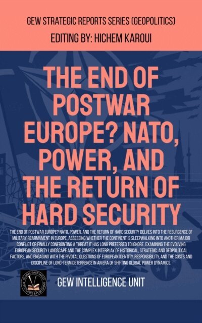 GEW Intelligence Unit - End Of Postwar Europe? NATO, Power, And The Return Of Hard Security, E-bok