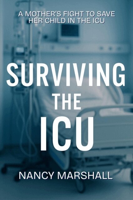 Nancy Marshall - Surviving The ICU, E-bok