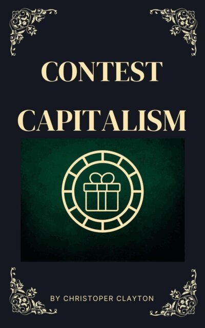 Christopher Clayton - Contest Capitalism, E-bok
