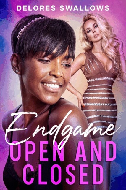 Delores Swallows - Endgame: Open and Closed, E-bok