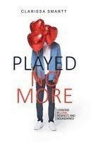 Clarissa Smartt - Played no More, Häftad
