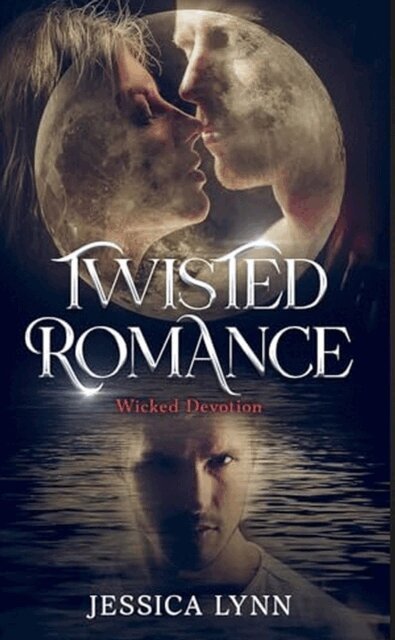 Jessica Lynn - Twisted Romance: Wicked Devotion, E-bok