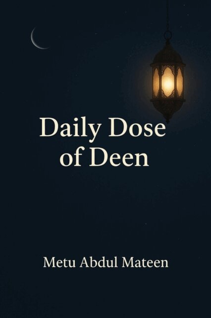 Metu Abdul Mateen - Daily Dose of Deen, E-bok