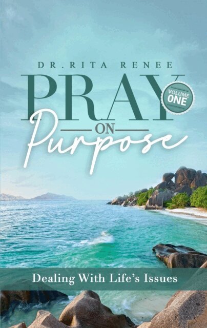 Dr.Rita Renee, LakeView Publications - Pray on purpose, E-bok