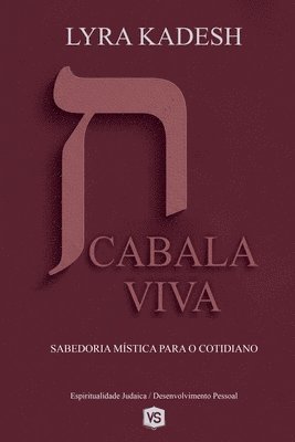 Lyra Kadesh - Cabala Viva - Sabedoria Mística para o Cotidiano, Häftad