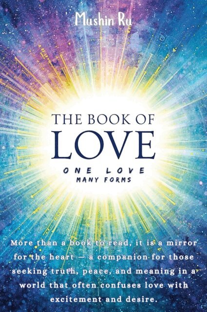 Mushin Ru - Book of Love: One Love, Many Forms, E-bok