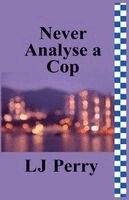 Lj Perry - Never Analyse a Cop, Häftad. Tillgänglighet: Lägg i varukorg