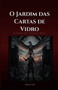 O Jardim das Cartas de Vidro