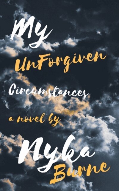 Nyka Burne - My UnForgiven Circumstances, E-bok