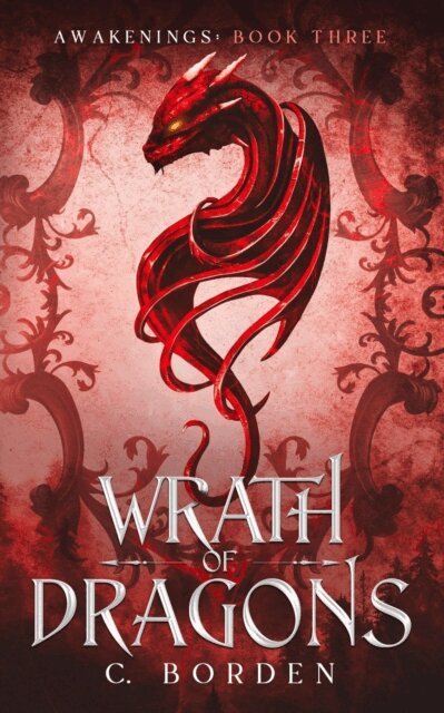 C. Borden - Wrath of Dragons, E-bok
