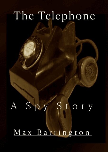 Max Barrington - Telephone - A spy Story, E-bok