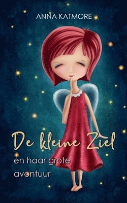 Anna Katmore - De kleine Ziel en haar grote Avontuur, Häftad