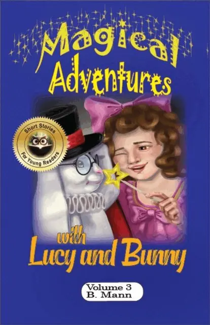 B. Mann - Magical Adventures with Lucy and Bunny, E-bok. Tillgänglighet: Lägg i varukorg