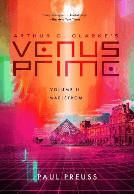 Paul Preuss - Arthur C. Clarke's Venus Prime 2-Maelstrom, E-bok