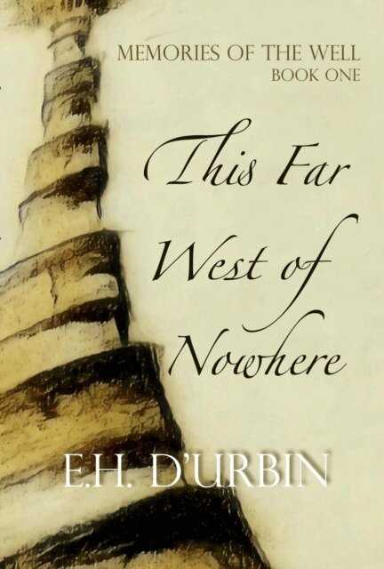 E.H. D'Urbin - This Far West of Nowhere, E-bok