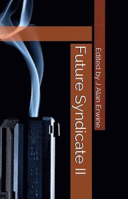 J Alan Erwine - Future Syndicate II, Häftad