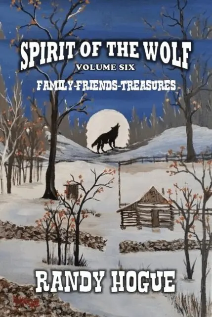 Randy Hogue - Spirit of the Wolf - Family-Friends-Treasures, E-bok. Tillgänglighet: Lägg i varukorg