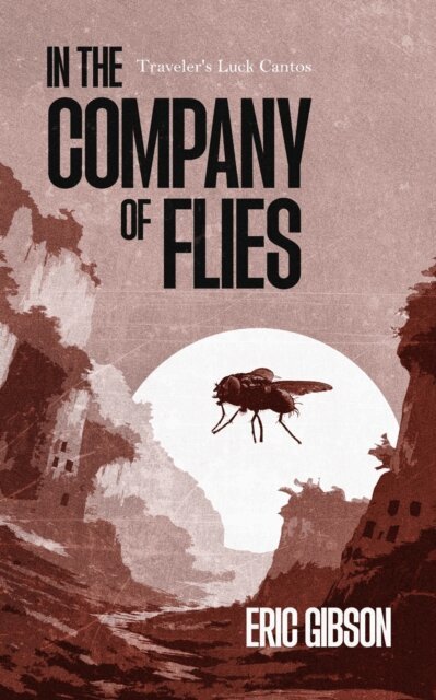 Eric Gibson - In the Company of Flies, E-bok