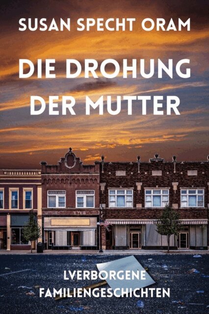 Susan Specht Oram - Die Drohung der Mutter, E-bok