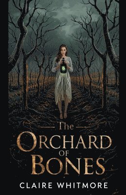 Claire Whitmore - Orchard of Bones, Häftad. Tillgänglighet: Lägg i varukorg