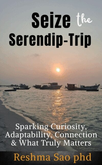 Reshma Sao - Seize the Serendip-Trip: Sparking Curiosity, Adaptability, Connection & What Truly Matters, E-bok. Tillgänglighet: Lägg i varukorg