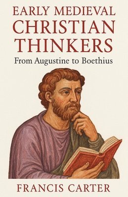 Francis Carter - Early Medieval Christian Thinkers, Häftad