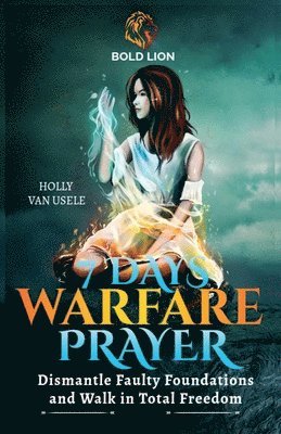 Holly Van Usele - 7 Days of Warfare Prayers, Häftad
