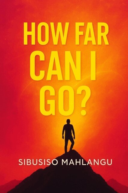 Sibusiso Mahlangu - How Far Can I Go?, E-bok. Tillgänglighet: Lägg i varukorg