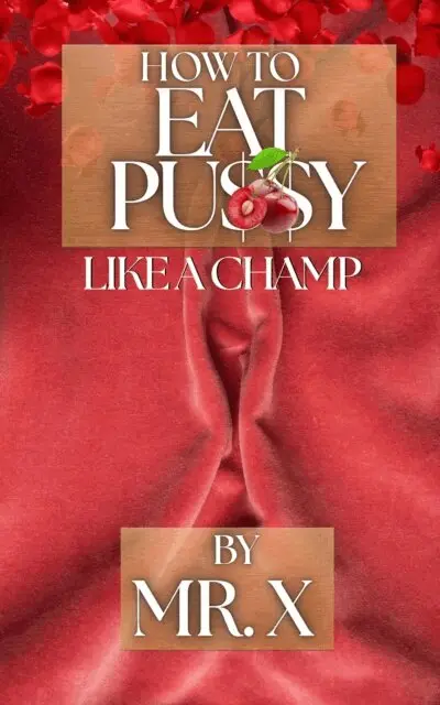 MR. X - How to Eat Pussy Like a Champ, E-bok. Tillgänglighet: Lägg i varukorg