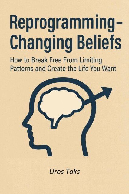 Uros Taks - Reprogramming - Changing Beliefs, E-bok. Tillgänglighet: Lägg i varukorg