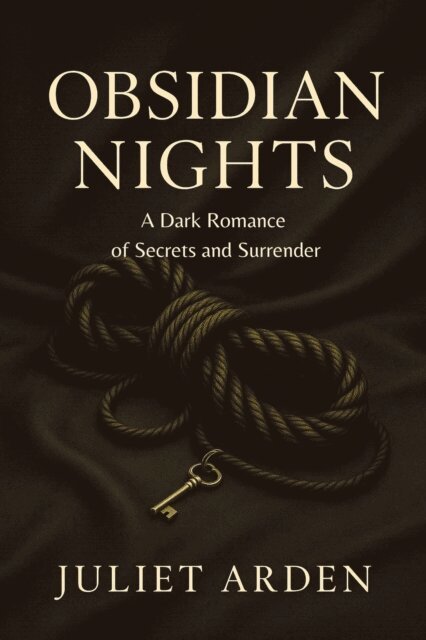 Juliet Arden - Obsidian Nights:  A Dark Romance of Secrets and Surrender, E-bok