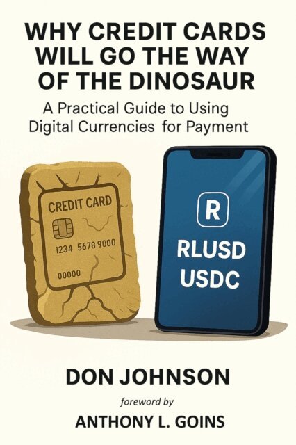 Don Johnson - Why Credit Cards Will Go the Way of the Dinosaur, E-bok