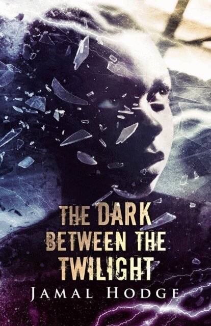 Jamal Hodge - Dark Between The Twilight, E-bok