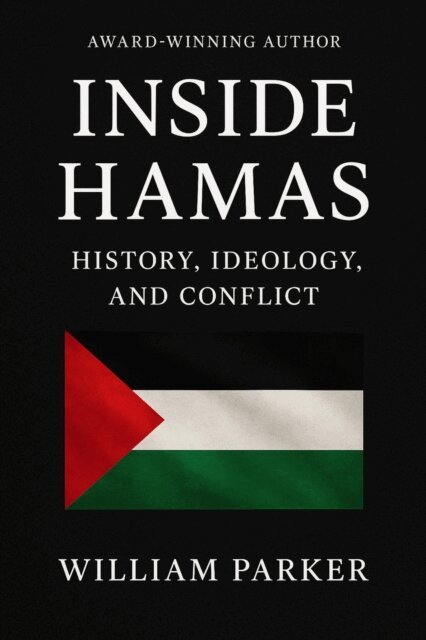 William Parker - Inside Hamas - History, Ideology and Conflict, E-bok
