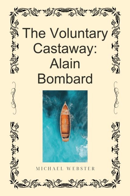 Michael Webster - Voluntary Castaway: Alain Bombard, E-bok