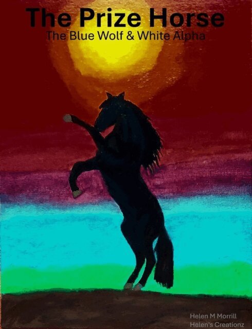 Helen M. Morrill - Prize Horse: Blue Wolf & White Alpha, E-bok