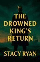 Stacy Ryan - Drowned Kings Return, Häftad