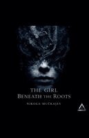 Nikola Muckajev - Girl Beneath the Roots, Häftad. Tillgänglighet: Lägg i varukorg
