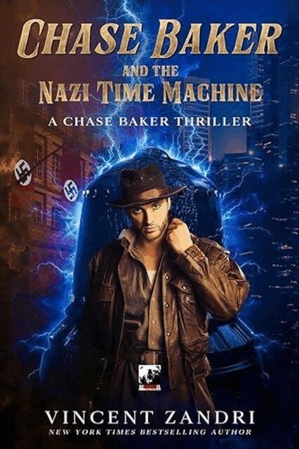 Vincent Zandri - Chase Baker and the Nazi Time Machine, E-bok