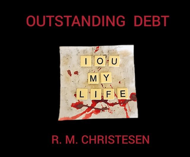 R. M. Christesen - Outstanding Debt, E-bok