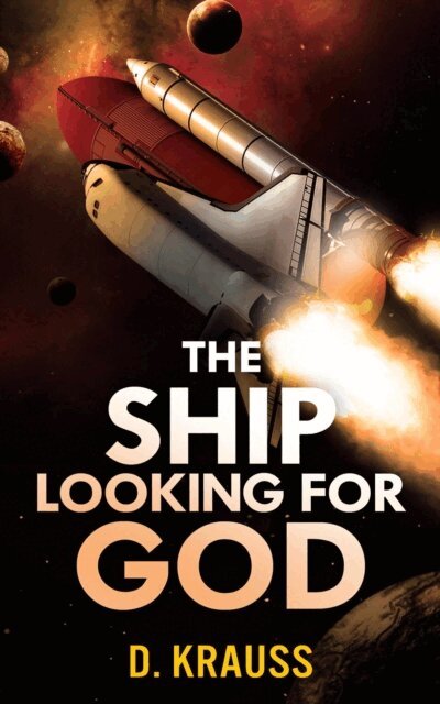 D. Krauss - Ship Looking for God, E-bok