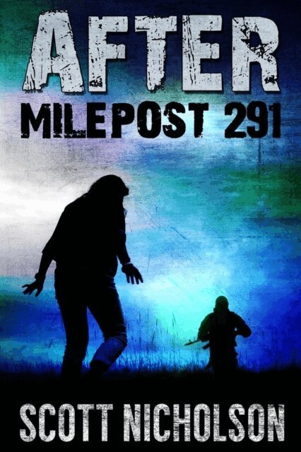 Scott Nicholson - After: Milepost 291, E-bok