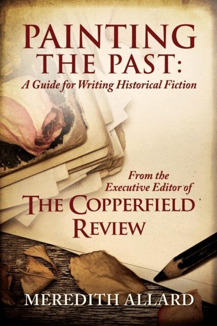 Meredith Allard - Painting the Past: A Guide for Writing Historical Fiction, E-bok. Tillgänglighet: Lägg i varukorg
