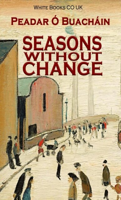 Peadar O Buachain - Seasons Without Change by Peadar O Buachain, E-bok