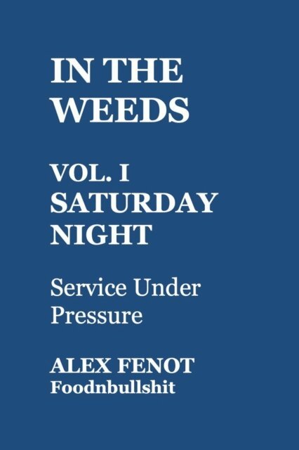 Alex Fenot - In the Weeds, E-bok