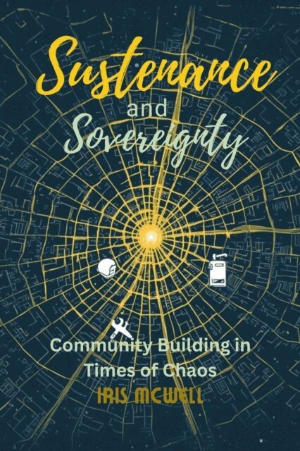 Iris Mcwell - Sustenance and Sovereignty, E-bok. Tillgänglighet: Lägg i varukorg