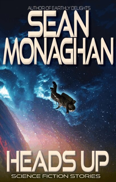 Sean Monaghan - Heads Up, E-bok