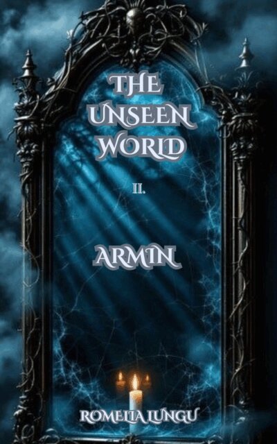 Romelia Lungu - Unseen World - Armin, E-bok