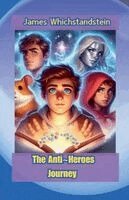 James Whichstandstein - Anti Heroes Journey, Häftad