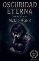 M D Sager - Oscuridad Eterna, Häftad